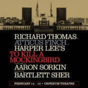 To Kill A Mockingbird at Orpheum Theatre in Minneapolis, Minnesota on February 14 - 19, 2023.