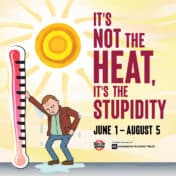 It's Not the Heat, It's the Stupidity at Dudley Riggs Theatre in Minneapolis, Minnesota on June 1 - August 5, 2023.
