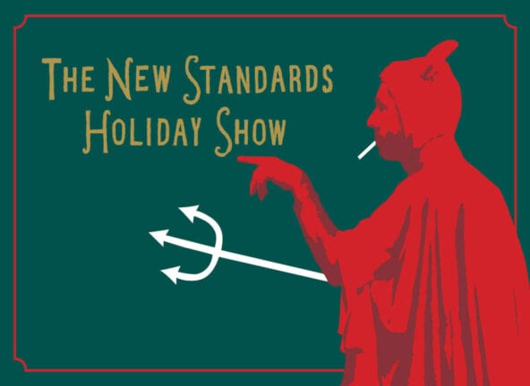 The New Standards Holiday Show; Person in silhouette in red devil cape smokes a cigarette and holds a pitch fork, pointing at the show title, on sage green background with red holiday card piping around the outer edge.