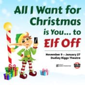 All I Want for Christmas is You... to Elf Off by Brave New Workshop