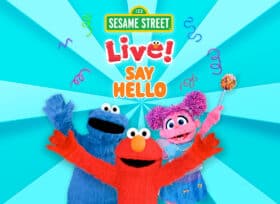 Sesame Street Live. Say hello. Three puppet characters smiling and with outstretched arms.